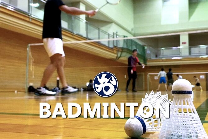 Badminton in Osaka & Kyoto with Locals! - Key highlights to know before you book